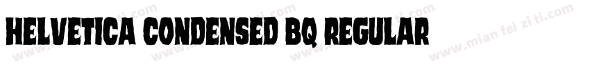 Helvetica Condensed BQ Regular字体转换